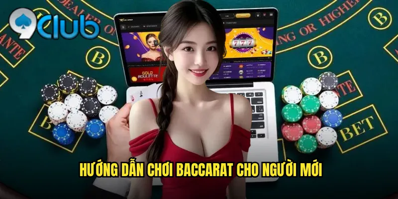 Hướng dẫn chơi baccarat cho người mới